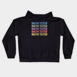 Math tutor women thank you appreciation day math tutor Kids Hoodie